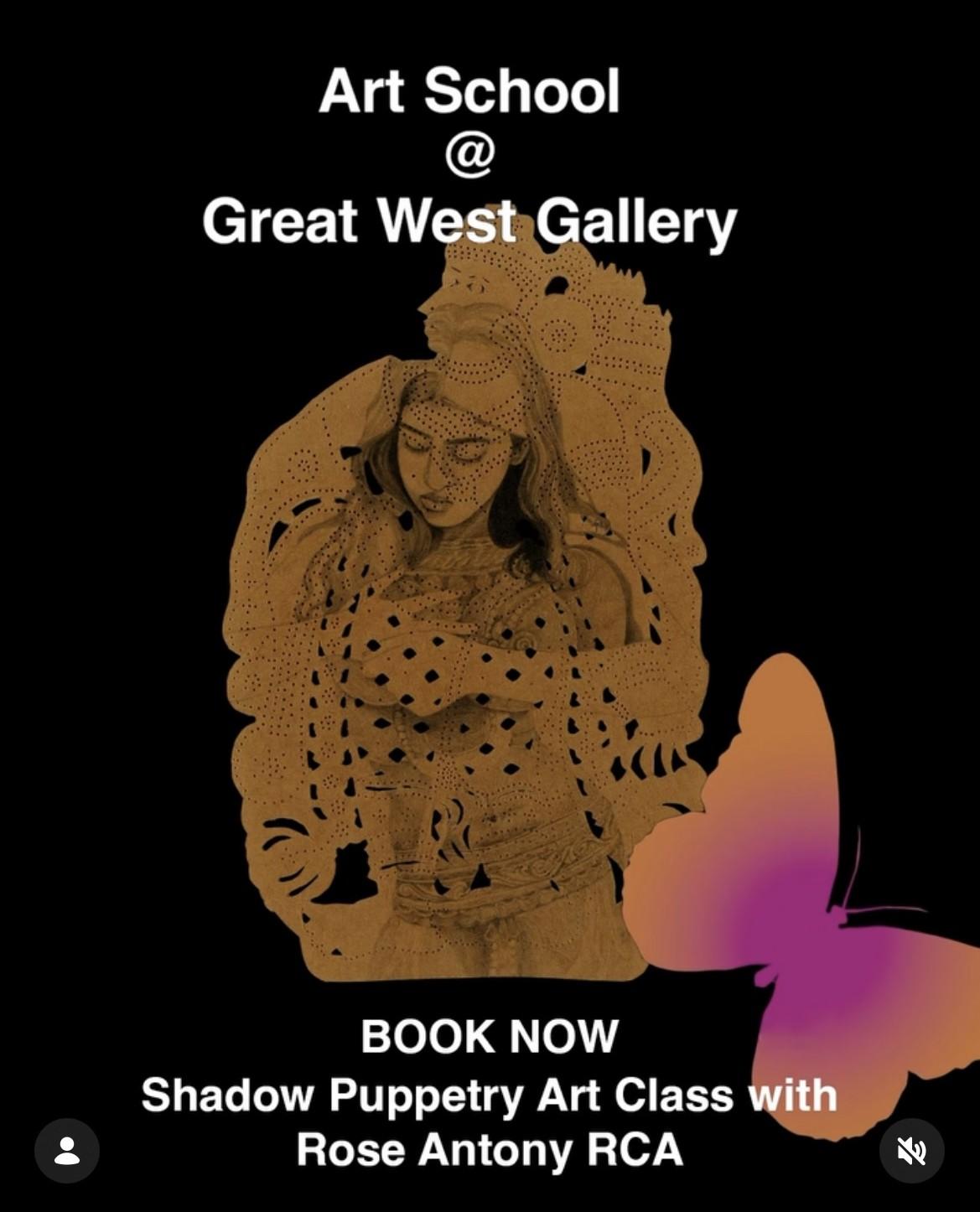 Shadow Puppetry with Rose Antony RCA - Art School @ Great West Gallery